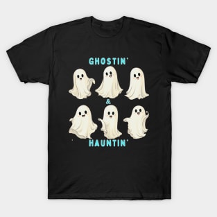 Ghostin & Hauntin | Spooky cute ghost T-Shirt